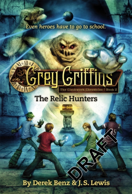Grey Griffins: The Clockwork Chronicles No. 2: The Relic Hunters, Paperback / softback Book