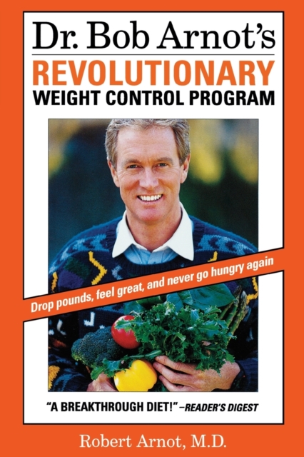 Dr. Bob Arnot's Revolutionary Weight Control Program, Paperback / softback Book