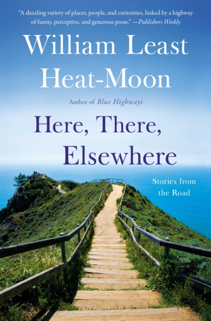 Here, There, Elsewhere : Stories from the Road, Paperback / softback Book