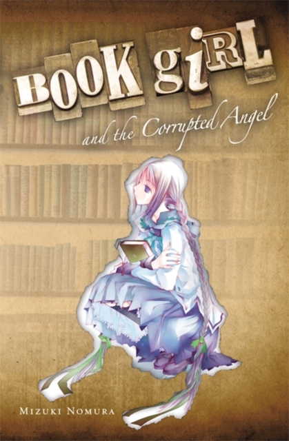 Book Girl and the Corrupted Angel (light novel), Paperback / softback Book