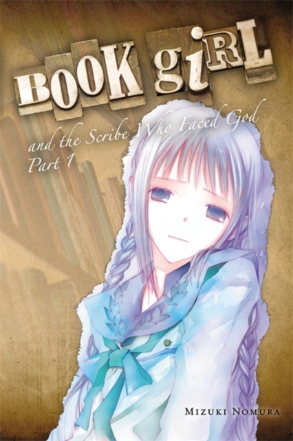 Book Girl and the Scribe Who Faced God, Part 1 (light novel), Paperback / softback Book