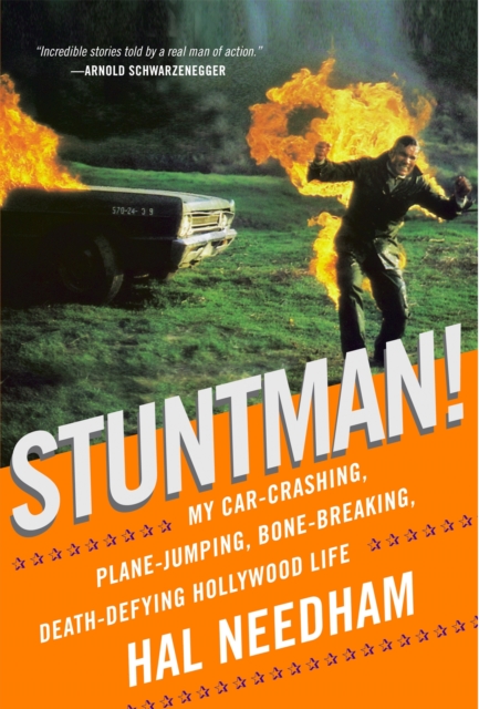 Stuntman! : My Car-Crashing, Plane-Jumping, Bone-Breaking, Death-Defying Hollywood Life, Hardback Book