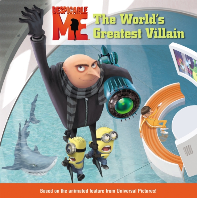 Despicable Me: The World's Greatest Villain, Paperback / softback Book