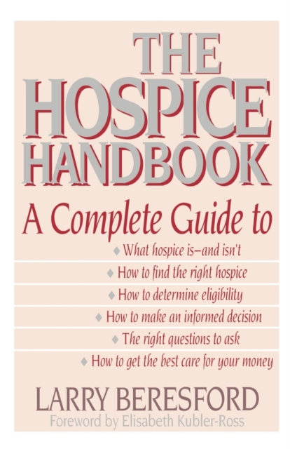 The Hospice Handbook : A Complete Guide, Paperback / softback Book
