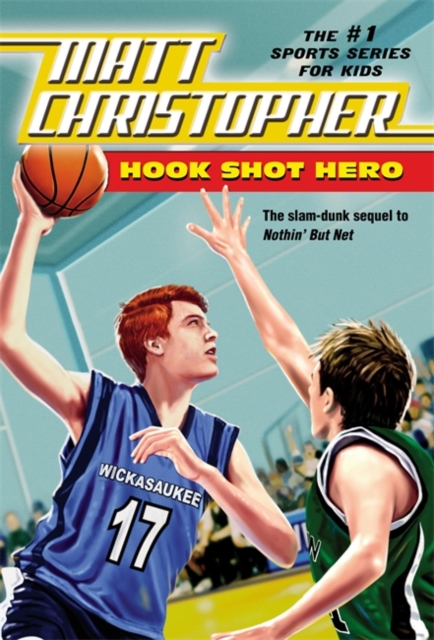 Hook Shot Hero : A Nothin' But Net Sequel, Paperback / softback Book