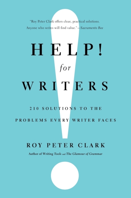 Help! For Writers : 210 Solutions to the Problems Every Writer Faces, Paperback / softback Book