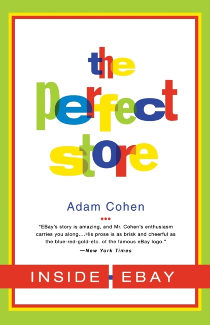 The Perfect Store : Inside Ebay, Paperback / softback Book