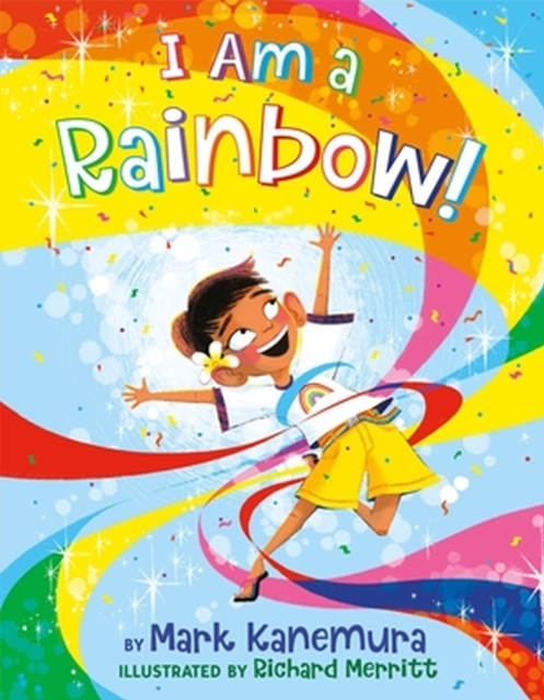 I Am a Rainbow!, Hardback Book