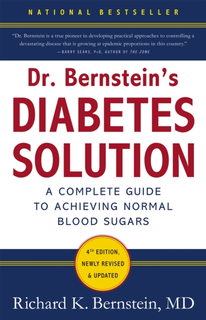 Dr Bernstein's Diabetes Solution : A Complete Guide To Achieving Normal Blood Sugars, 4th Edition, Hardback Book