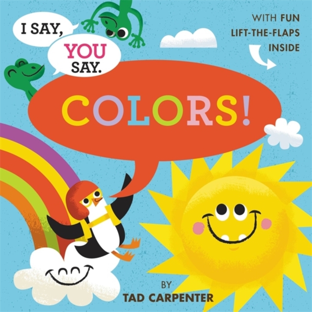 I Say, You Say Colors!, Hardback Book