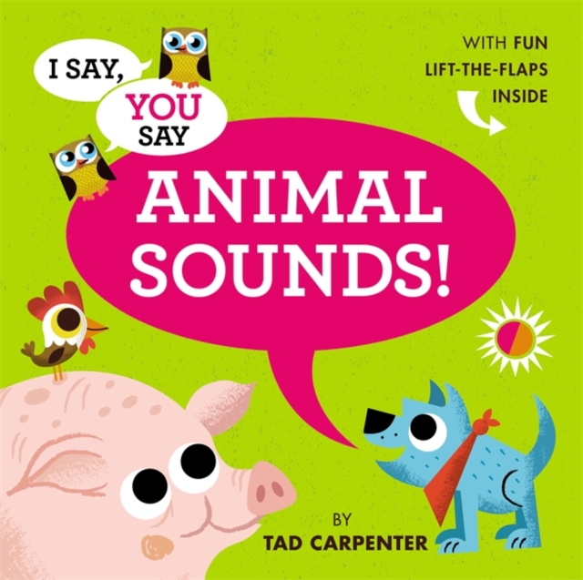 I Say, You Say Animal Sounds!, Hardback Book