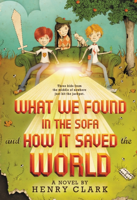 What We Found in the Sofa and How it Saved the World, Paperback / softback Book