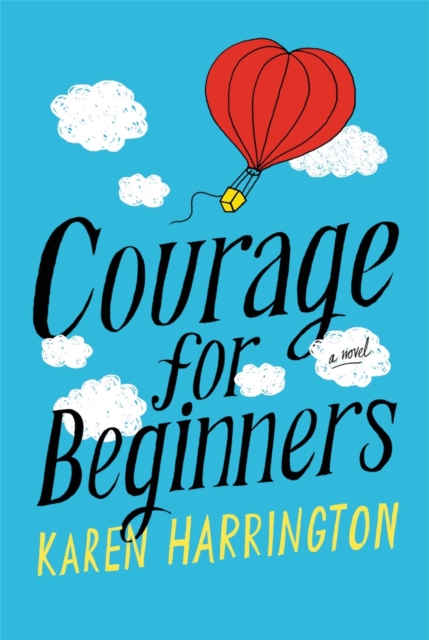 Courage for Beginners, Hardback Book