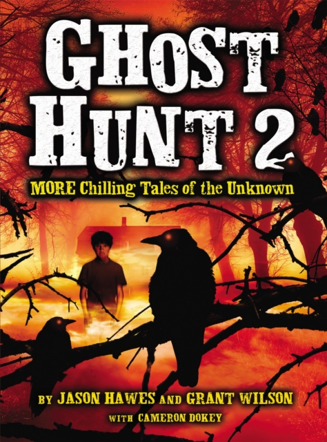 Ghost Hunt 2 : MORE Chilling Tales of the Unknown, Paperback / softback Book