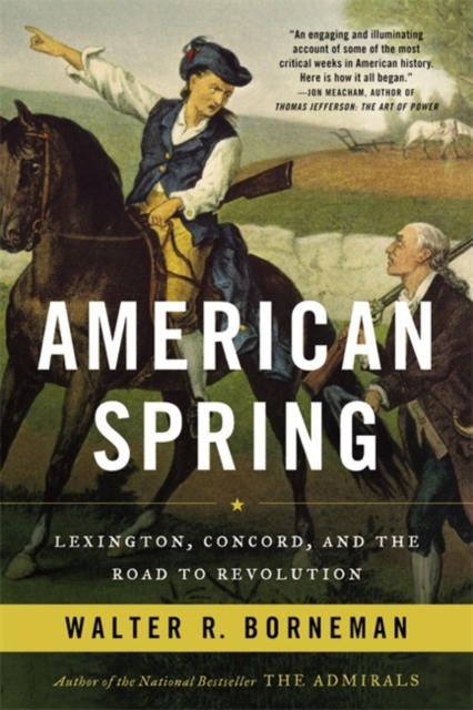 American Spring : Lexington, Concord, and the Road to Revolution, Paperback / softback Book