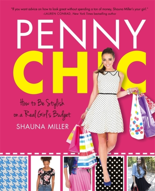 Penny Chic : How to Be Stylish on a Real Girl's Budget, Hardback Book