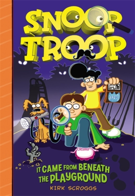 Snoop Troop: It Came from Beneath the Playground, Hardback Book