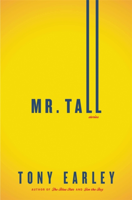 Mr. Tall : A Novella and Stories, Hardback Book
