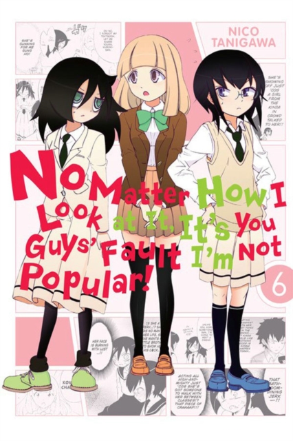 No Matter How I Look at It, It's You Guys' Fault I'm Not Popular!, Vol. 6, Paperback / softback Book
