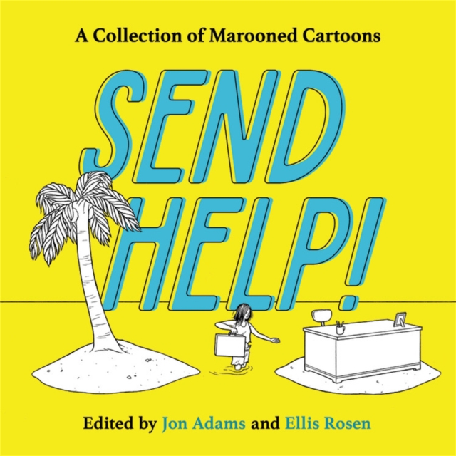 Send Help! : A Collection of Marooned Cartoons, Hardback Book