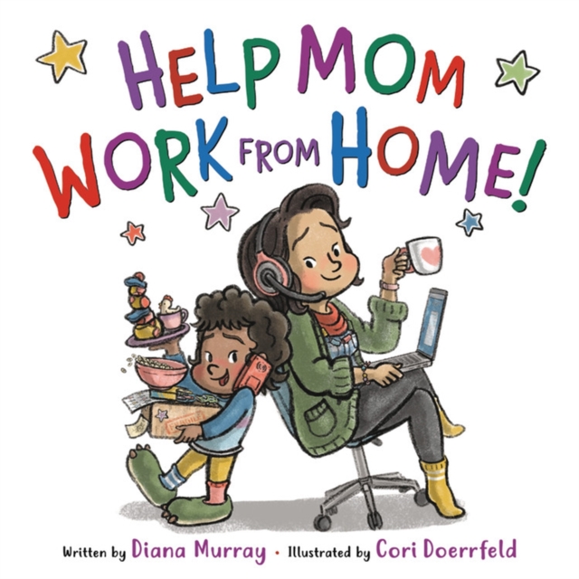 Help Mom Work from Home!, Hardback Book