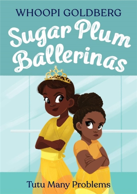 Sugar Plum Ballerinas: Tutu Many Problems (previously published as Terrible Terrel), Paperback / softback Book