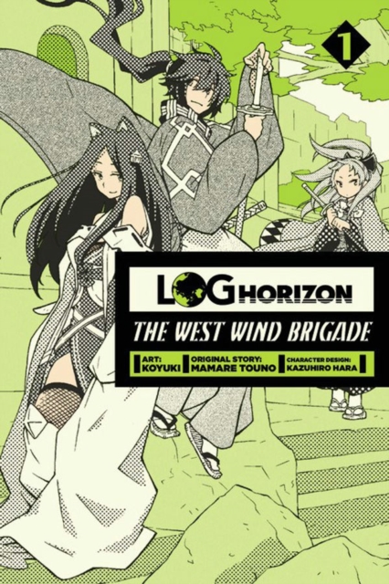 Log Horizon: The West Wind Brigade, Vol. 1, Paperback / softback Book
