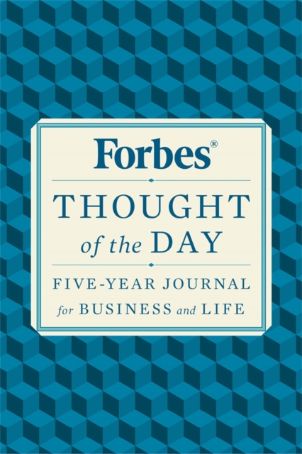 Forbes Thought of The Day : Five-Year Journal for Business and Life, Paperback / softback Book