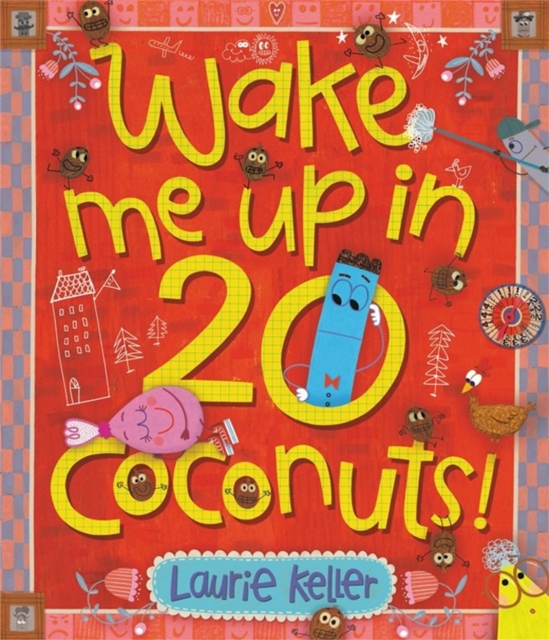 Wake Me Up in 20 Coconuts!, Hardback Book