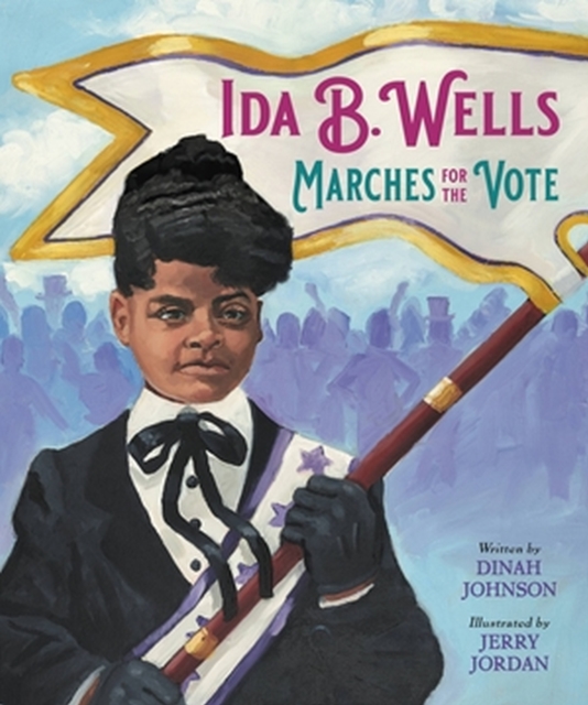 Ida B. Wells Marches for the Vote, Hardback Book