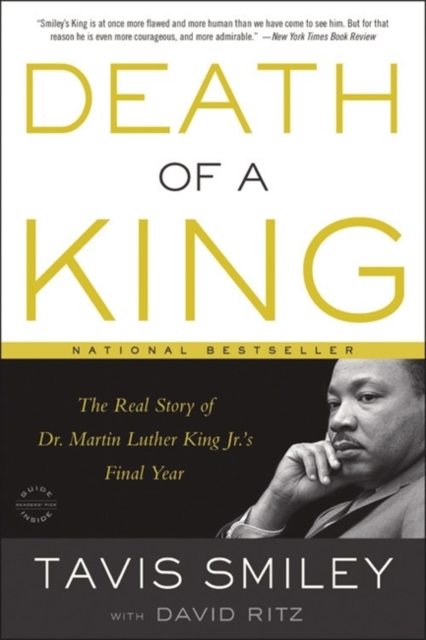 Death of a King : The Real Story of Dr. Martin Luther King Jr.'s Final Year, Paperback / softback Book