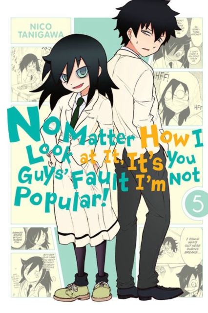 No Matter How I Look at It, It's You Guys' Fault I'm Not Popular!, Vol. 5, Paperback / softback Book