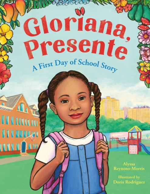 Gloriana, Presente : A First Day of School Story, Hardback Book