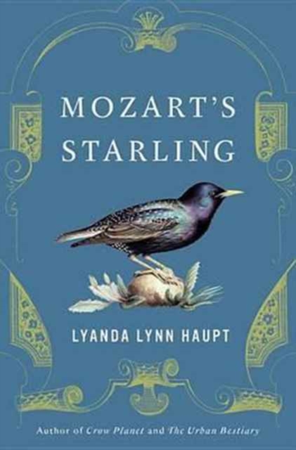 Mozart's Starling, Hardback Book