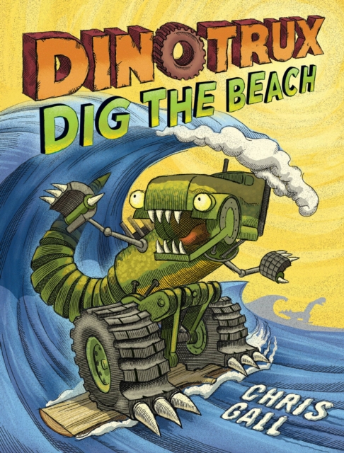 Dinotrux Dig the Beach, Hardback Book