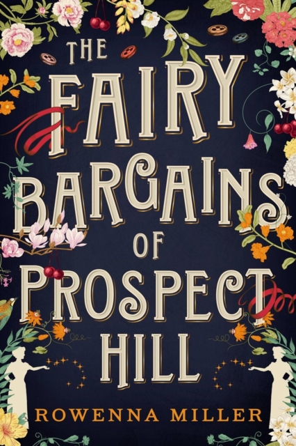 The Fairy Bargains of Prospect Hill, Paperback / softback Book