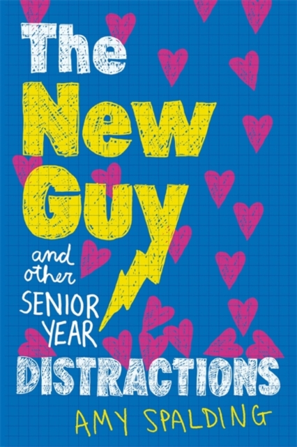 The New Guy (and Other Senior Year Distractions), Hardback Book