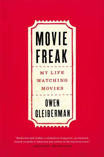 Movie Freak : My Life Watching Movies, Paperback / softback Book
