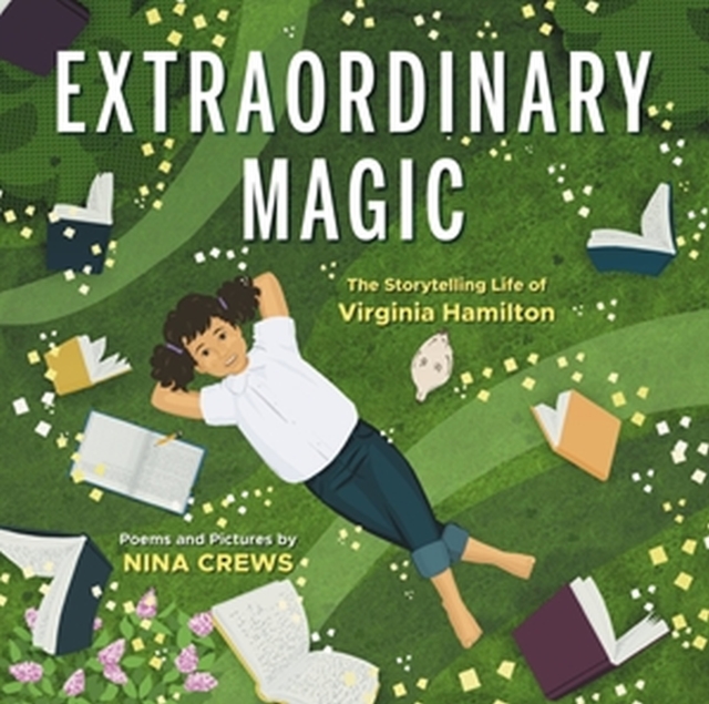 Extraordinary Magic : The Storytelling Life of Virginia Hamilton, Hardback Book