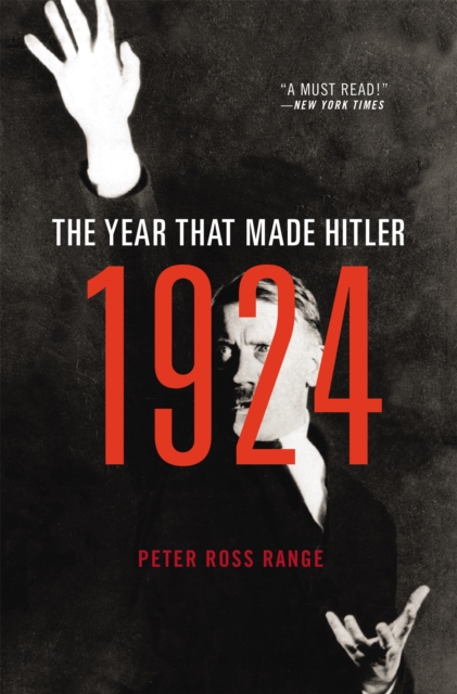 1924 : The Year That Made Hitler, Paperback / softback Book