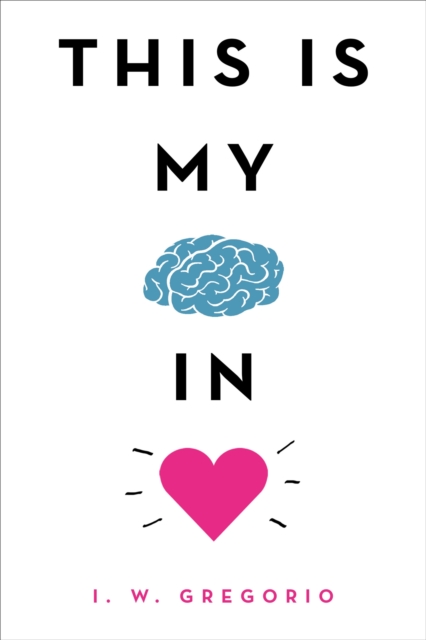 This Is My Brain in Love, Hardback Book