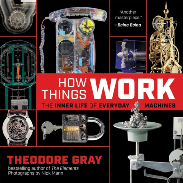 How Things Work : The Inner Life of Everyday Machines, Paperback / softback Book