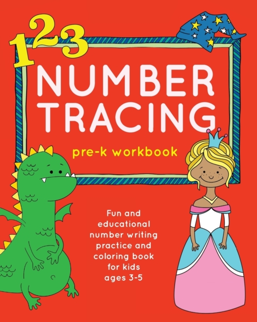 Number Tracing Pre-K Workbook : Fun and Educational Number Writing Practice and Coloring Book for Kids Ages 3-5, Paperback / softback Book