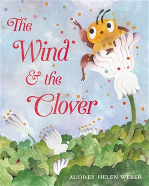 The Wind & the Clover, Hardback Book