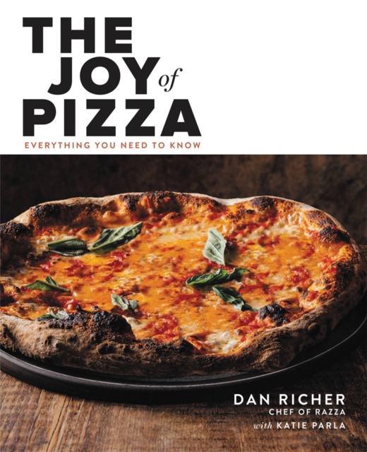 The Joy of Pizza : Everything You Need to Know, Hardback Book