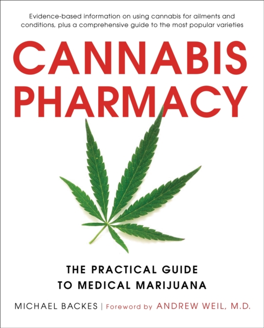 Cannabis Pharmacy : The Practical Guide to Medical Marijuana - Revised and Updated, Paperback / softback Book