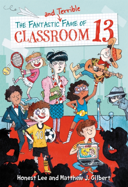 The Fantastic and Terrible Fame of Classroom 13, Paperback / softback Book
