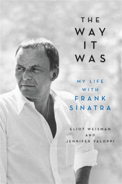 The Way It Was : My Life with Frank Sinatra, Paperback / softback Book
