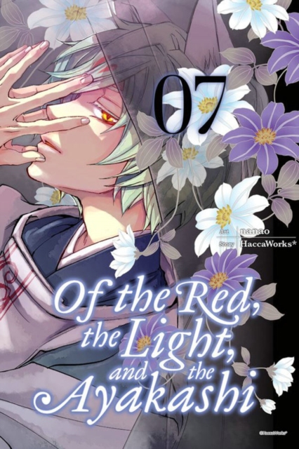 Of the Red, the Light, and the Ayakashi, Vol. 7, Paperback / softback Book