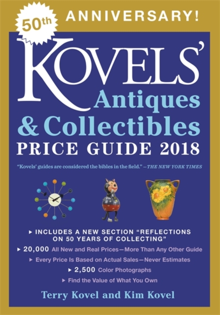 Kovels' Antiques and Collectibles Price Guide 2018, Paperback / softback Book